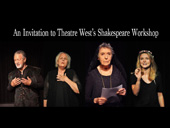 An Invitation to Theater West’s Shakespeare Workshop 2019